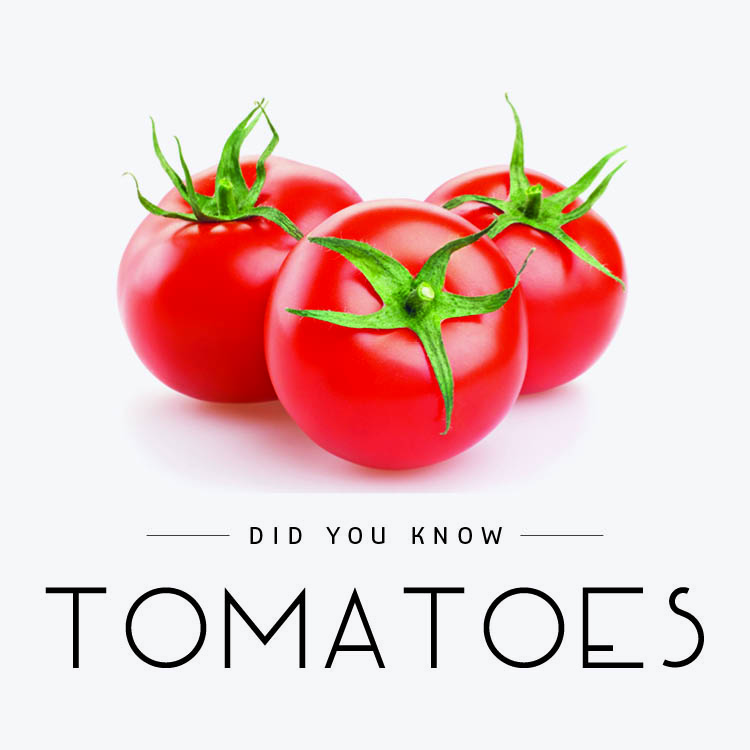 Did you know? Tomatoes